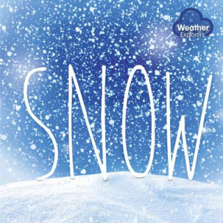 Weather Explorers: Snow