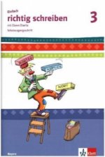 Einfach richtig schreiben 3. Ausgabe Bayern