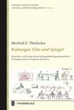 Kulturgut Glas und Spiegel
