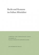 Recht und Konsens im frühen Mittelalter