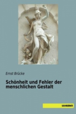 Schönheit und Fehler der menschlichen Gestalt