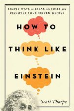 How to Think Like Einstein