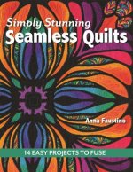 Simply Stunning Seamless Quilts