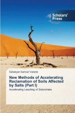 New Methods of Accelerating Reclamation of Soils Affected by Salts (Part I)