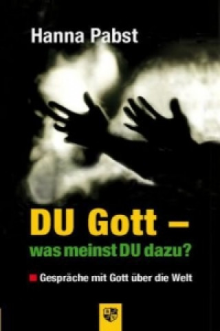 DU Gott - was meinst DU dazu?