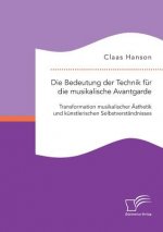Bedeutung der Technik fur die musikalische Avantgarde