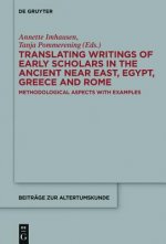 Translating Writings of Early Scholars in the Ancient Near East, Egypt, Greece and Rome