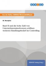 Basel II und die hohe Zahl von Unternehmensinsolvenzen eroeffnen weiteren Handlungsbedarf im Controlling
