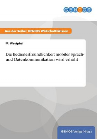 Die Bedienerfreundlichkeit mobiler Sprach- und Datenkommunikation wird erhoeht