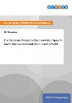 Die Bedienerfreundlichkeit mobiler Sprach- und Datenkommunikation wird erhoeht