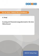 Leasing als Finanzierungsalternative fur den Mittelstand