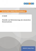 Modelle zur Reformierung des deutschen Steuersystems
