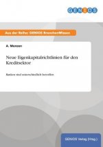 Neue Eigenkapitalrichtlinien fur den Kreditsektor