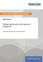 Weniger glamouroes, doch genauso erfolgreich