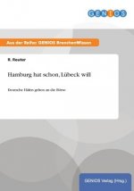 Hamburg hat schon, Lubeck will