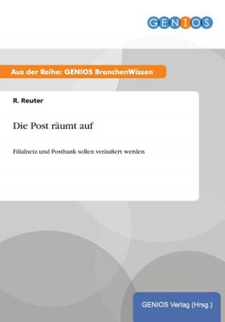 Die Post raumt auf