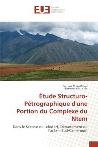 Etude Structuro-Petrographique d'Une Portion Du Complexe Du Ntem