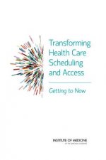 Transforming Health Care Scheduling and Access