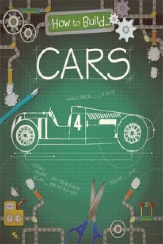 How to Build... Cars