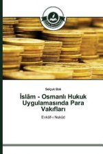 İslam - Osmanlı Hukuk Uygulamasında Para Vakıfları