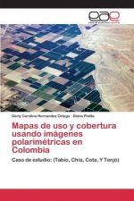 Mapas de uso y cobertura usando imagenes polarimetricas en Colombia