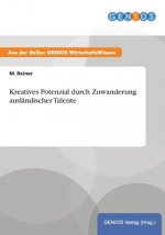 Kreatives Potenzial durch Zuwanderung auslandischer Talente