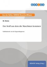 Stoff aus dem die Maschinen kommen