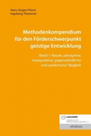 Methodenkompendium für den Förderschwerpunkt geistige Entwicklung. Bd.1