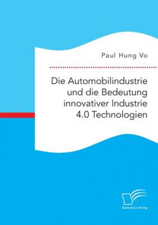 Automobilindustrie und die Bedeutung innovativer Industrie 4.0 Technologien