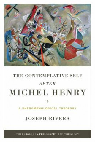 Contemplative Self after Michel Henry, The