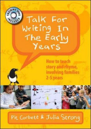 Talk for Writing in the Early Years: How to teach story and rhyme, involving families 2-5 years with DVD's