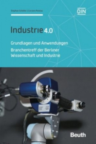 Industrie 4.0 - Grundlagen und Anwendungen