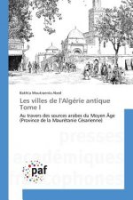 Les Villes de l'Algerie Antique Tome I