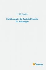 Einführung in die Farbstoffchemie für Histologen