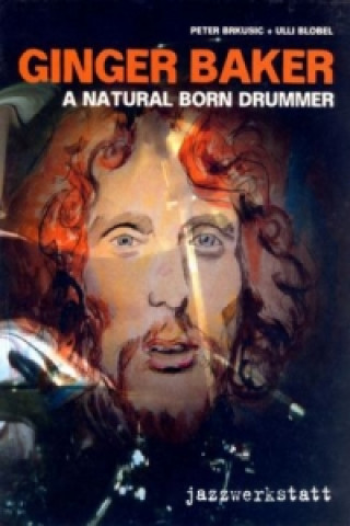 Ginger Baker - A Natural Born Drummer, m. Audio-CD