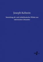 Sammlung alt- und mitteldeutscher Woerter aus lateinischen Urkunden