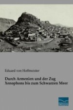 Durch Armenien und der Zug Xenophons bis zum Schwarzen Meer