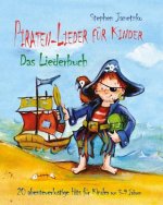 Piraten-Lieder für Kinder - 20 abenteuerlustige Lieder für Kinder von 3-9 Jahren, Liederbuch