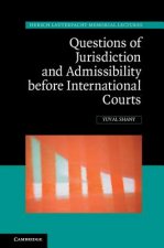 Questions of Jurisdiction and Admissibility before International Courts
