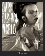 Dark Fashion World: Creation, Integration and Revival