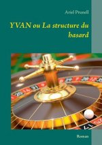 Yvan ou La structure du hasard