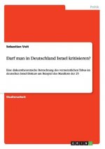 Darf man in Deutschland Israel kritisieren?
