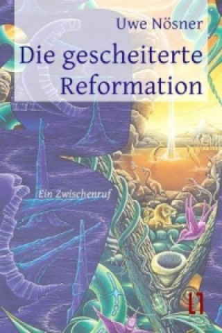 Die gescheiterte Reformation