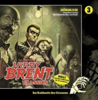 Larry Brent Classics- Im Kabinett des Grauens, 2 Audio-CD