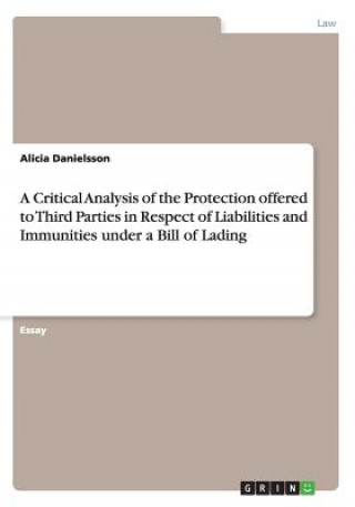 Critical Analysis of the Protection offered to Third Parties in Respect of Liabilities and Immunities under a Bill of Lading