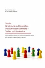 Studie: Gewinnung und Integration internationaler Fachkräfte - Treiber und Hindernisse