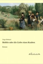 Bobbie oder die Liebe eines Knaben