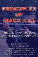 Principles of Quick Kill - The U.S. Army Manual of Instinct