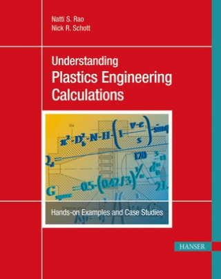 Understanding Plastics Engineering Calculations (Natti S Rao)(Miękka)