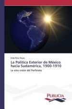 politica exterior de Mexico hacia Sudamerica, 1900-1910